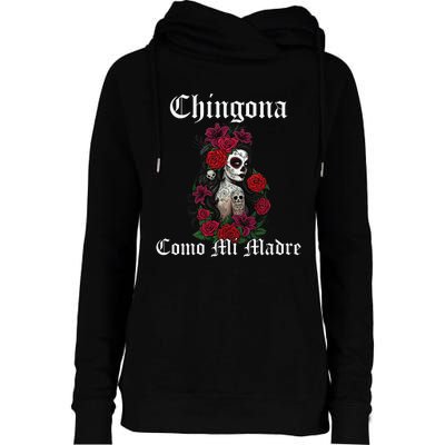 Chingona Como Mi Madre Latina Mexican Womens Funnel Neck Pullover Hood