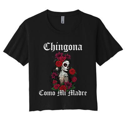 Chingona Como Mi Madre Latina Mexican Women's Crop Top Tee