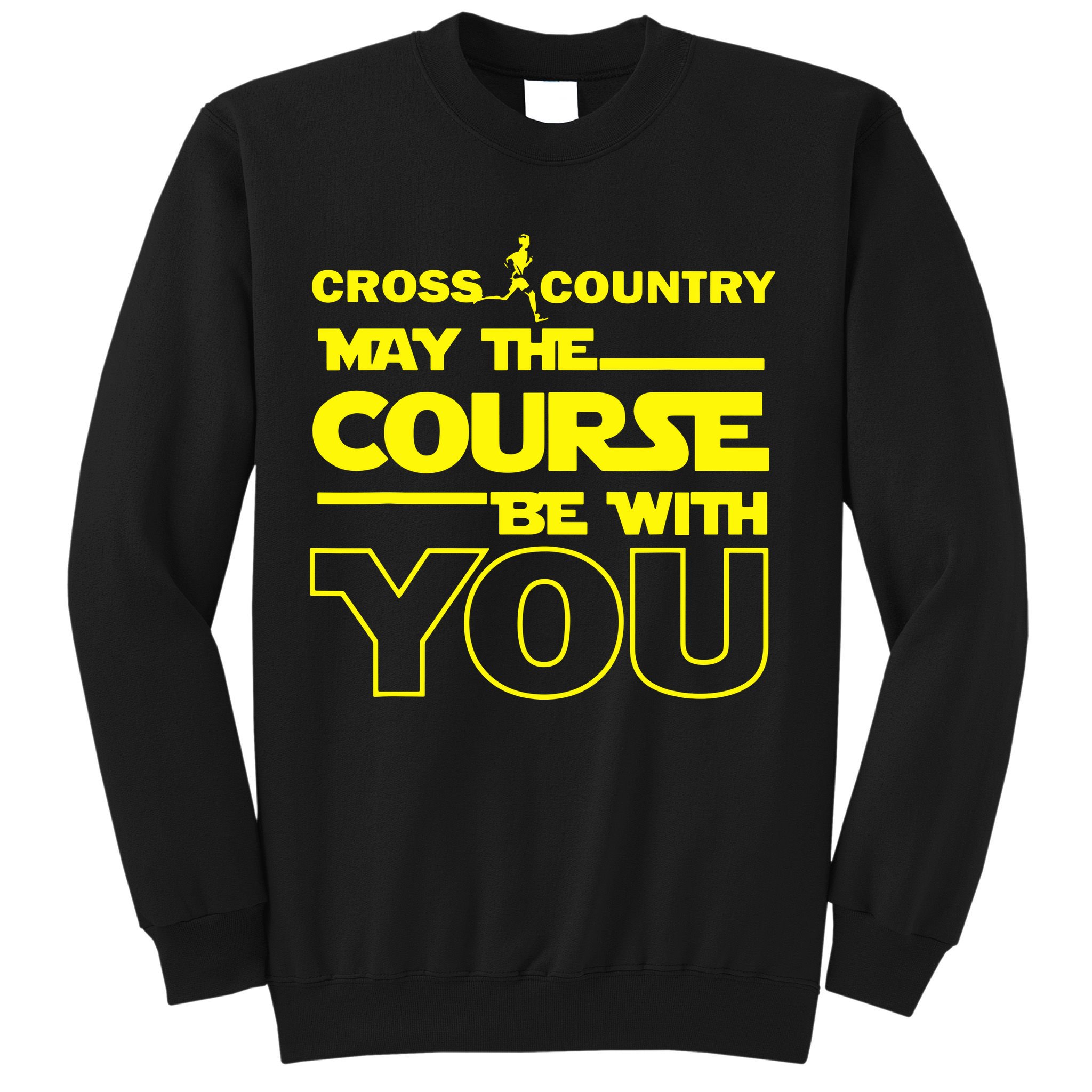 Cross Country May The Course Be With You Sweatshirt