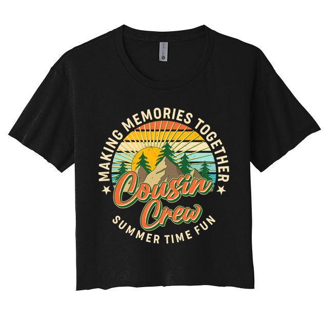 Cousin Crew Making Memories Together Summer Time Fun Crop Top