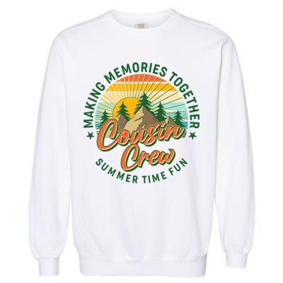 Cousin Crew Making Memories Together Summer Time Fun Garment-Dyed Sweatshirt