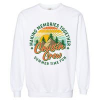 Cousin Crew Making Memories Together Summer Time Fun Garment-Dyed Sweatshirt