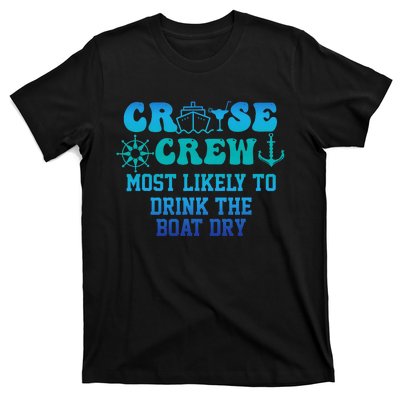 Cruise Crew Most Likely To Drink The Boat Dry Summer T-Shirt