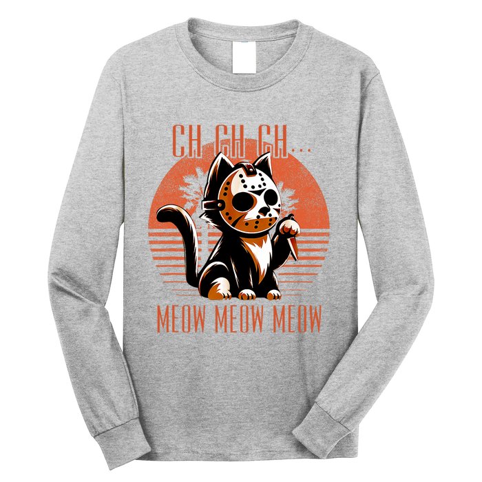 Ch Ch Meow Meow Meow Funny Animal Horror Movie Cute Kitten Long Sleeve Shirt