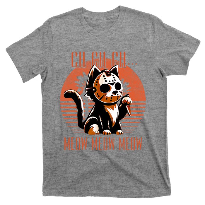 Ch Ch Meow Meow Meow Funny Animal Horror Movie Cute Kitten T-Shirt