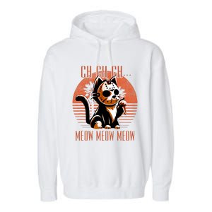 Ch Ch Meow Meow Meow Funny Animal Horror Movie Cute Kitten Garment-Dyed Fleece Hoodie