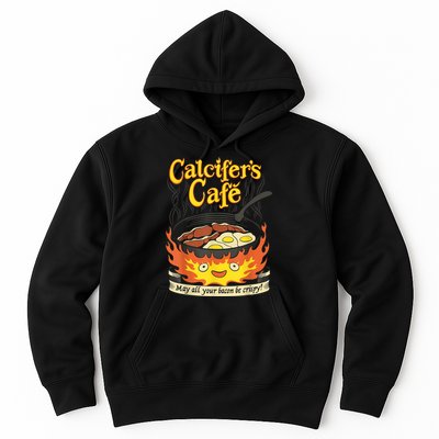 Calcifer's Cafe May All Your Bacon & Eggs Be Crispy Cooking Hoodie