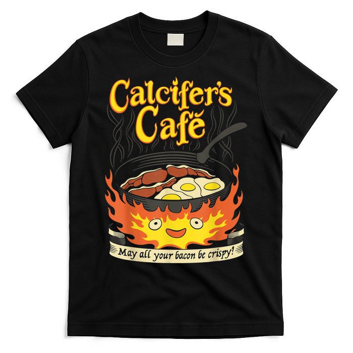 Calcifer's Cafe May All Your Bacon & Eggs Be Crispy Cooking T-Shirt
