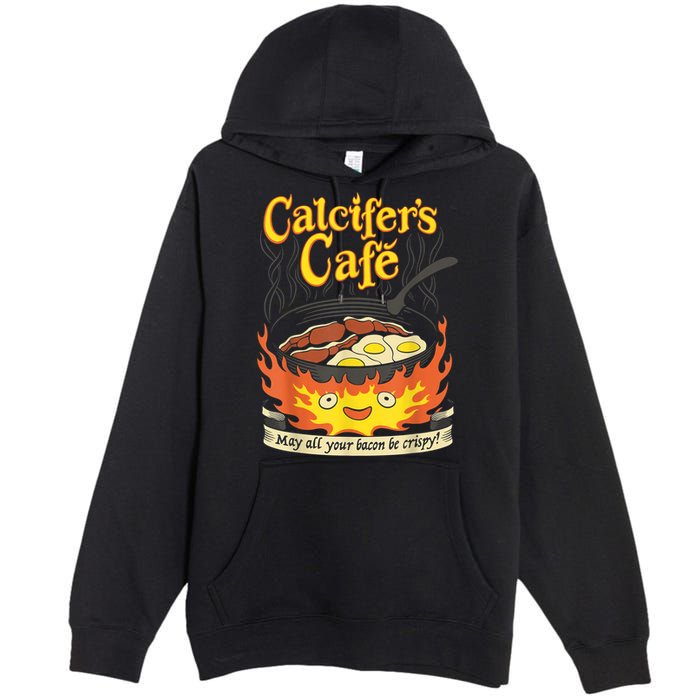 Calcifer's Cafe May All Your Bacon & Eggs Be Crispy Cooking Premium Pullover Hoodie