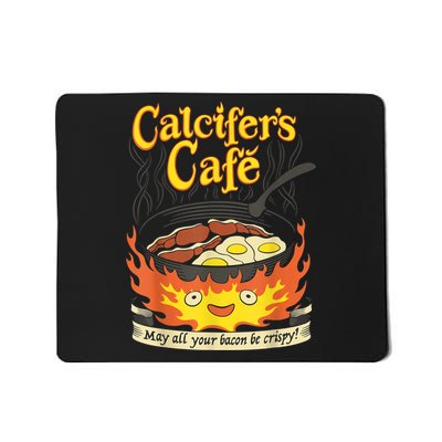 Calcifer's Cafe May All Your Bacon & Eggs Be Crispy Cooking Mousepad