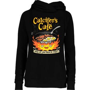 Calcifer's Cafe May All Your Bacon Eggs  Womens Funnel Neck Pullover Hood