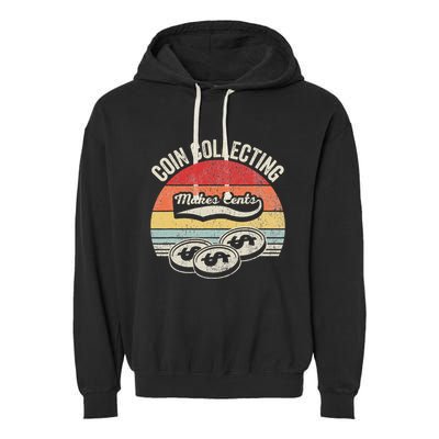 Coin Collecting Makes Cents Retro Style Garment-Dyed Fleece Hoodie