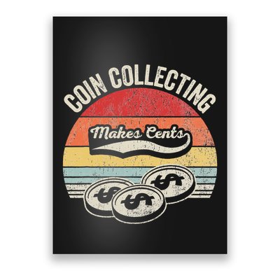 Coin Collecting Makes Cents Retro Style Poster