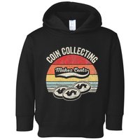 Coin Collecting Makes Cents Retro Style Toddler Hoodie