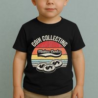 Coin Collecting Makes Cents Retro Style Toddler T-Shirt