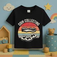 Coin Collecting Makes Cents Retro Style Toddler T-Shirt
