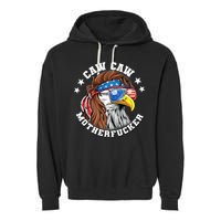 Caw Caw Motherfucker! Eagle Mullet 4th Of July Patriotic Design Garment-Dyed Fleece Hoodie