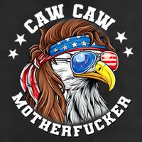 Caw Caw Motherfucker! Eagle Mullet 4th Of July Patriotic Design 12oz Stainless Steel Coffee Mug