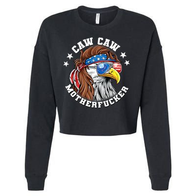 Caw Caw Motherfucker! Eagle Mullet 4th Of July Patriotic Design Cropped Pullover Crew