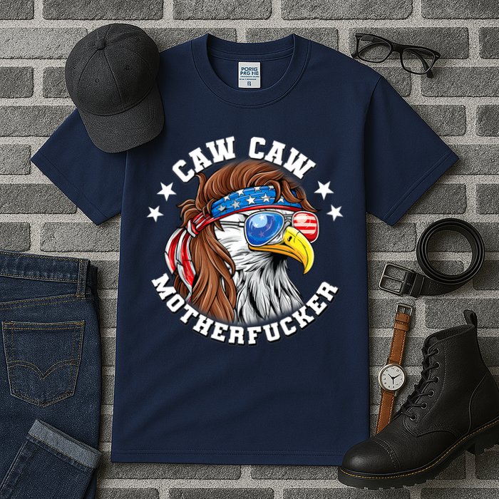 Caw Caw Motherfucker! Eagle Mullet 4th Of July Patriotic Design Tall T-Shirt