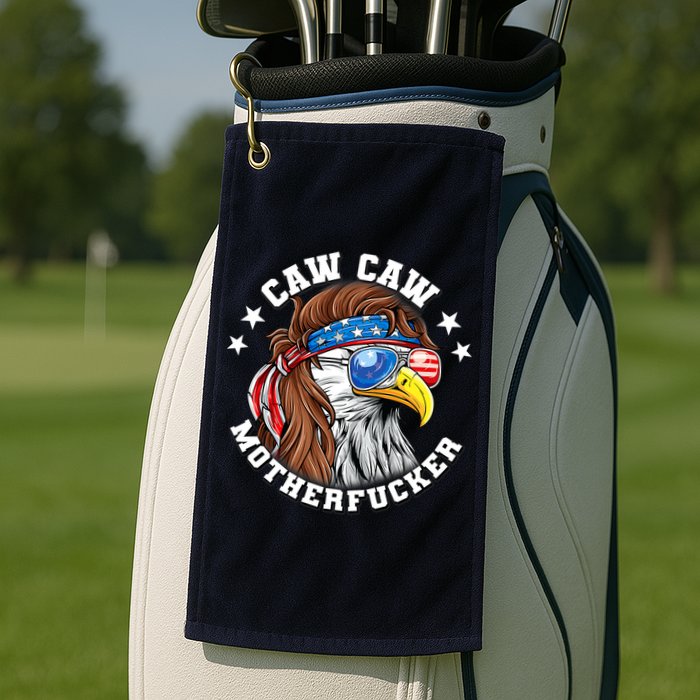Caw Caw Motherfucker! Eagle Mullet 4th Of July Patriotic Design Golf Towel