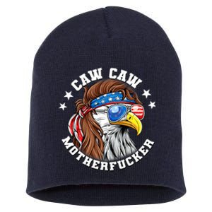 Caw Caw Motherfucker! Eagle Mullet 4th Of July Patriotic Design Short Acrylic Beanie