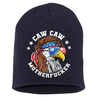 Caw Caw Motherfucker! Eagle Mullet 4th Of July Patriotic Design Short Acrylic Beanie