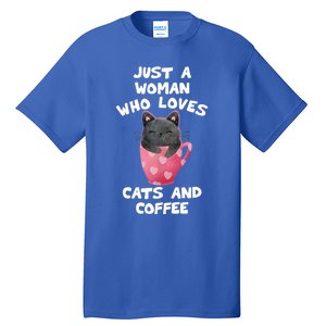 Cat Coffee Mug Just A Who Loves Cats And Coffee Gift Tall T-Shirt