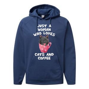 Cat Coffee Mug Just A Who Loves Cats And Coffee Gift Performance Fleece Hoodie