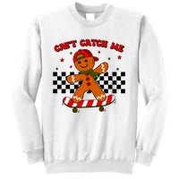 CanT Catch Me Merry Christmas Boy Skateboarding Gingerbread Sweatshirt