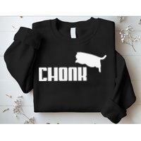 Chonk Cat Meme Funny Sweatshirt