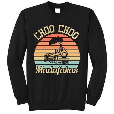 Choo Choo Madafakas I Funny Train Sweatshirt