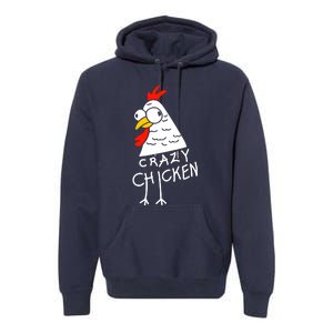 Crazy Chicken Meme Premium Hoodie