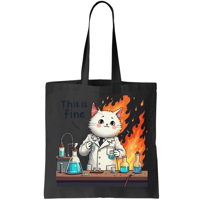 Chemistry Cat Meme This Is Fine Medical Lab Tech Lab Science Bag