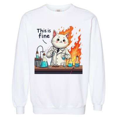 Chemistry Cat Meme This Is Fine Medical Lab Tech Lab Science Garment-Dyed Sweatshirt