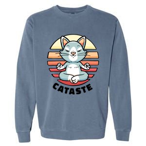 Cute Cat Meditating I Namaste Cataste Yoga Pun Funny Cat Cool Gift Garment-Dyed Sweatshirt