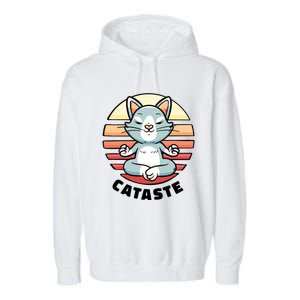 Cute Cat Meditating I Namaste Cataste Yoga Pun Funny Cat Cool Gift Garment-Dyed Fleece Hoodie