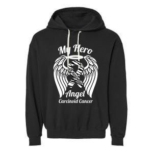 Carcinoid Cancer My Hero Is Now My Angel Wings Gift Garment-Dyed Fleece Hoodie