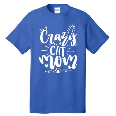 Crazy Cat Mom Cat Lover Cat Day Tall T-Shirt