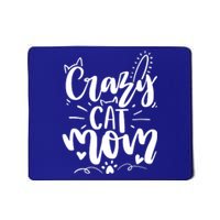 Crazy Cat Mom Cat Lover Cat Day Mousepad