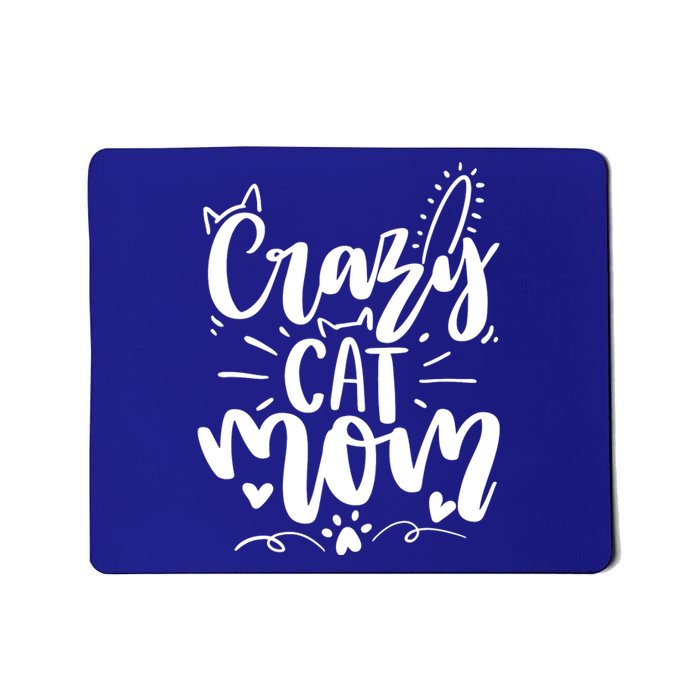 Crazy Cat Mom Cat Lover Cat Day Mousepad