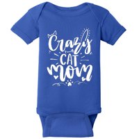 Crazy Cat Mom Cat Lover Cat Day Baby Bodysuit