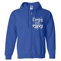 Crazy Cat Mom Cat Lover Cat Day Full Zip Hoodie