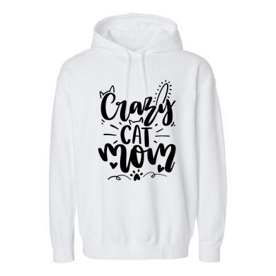 Crazy Cat Mom Cat Lover Cat Day Garment-Dyed Fleece Hoodie