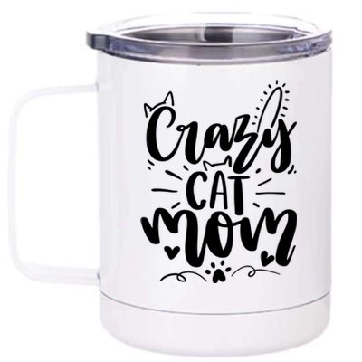 Crazy Cat Mom Cat Lover Cat Day 12 oz Stainless Steel Tumbler Cup