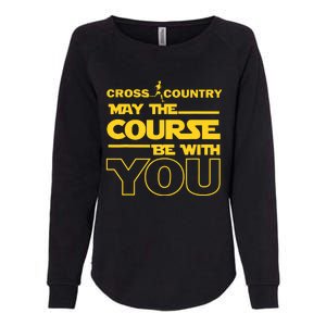 Cross Country May The Course Be With You Runner Jogger Gift Womens California Wash Sweatshirt