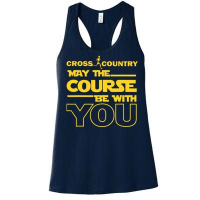 Cross Country May The Course Be With You Runner Jogger Gift Women's Racerback Tank