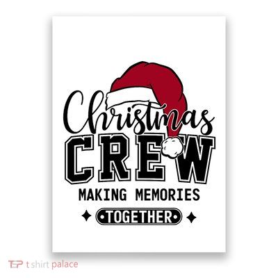 Christmas Crew Making Memories Together Matching Family Poster