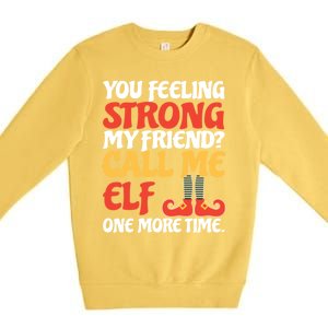 Christmas Call Me Elf One More Time Gift Premium Crewneck Sweatshirt