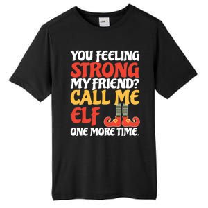 Christmas Call Me Elf One More Time Gift Tall Fusion ChromaSoft Performance T-Shirt